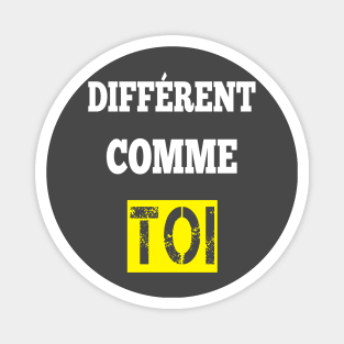 different comme toi canada Magnet